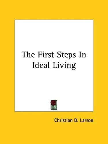 The First Steps In Ideal Living