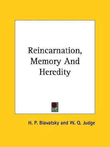 Reincarnation, Memory And Heredity