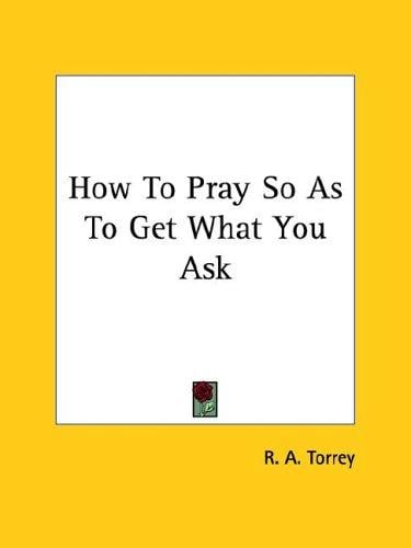 How To Pray So As To Get What You Ask