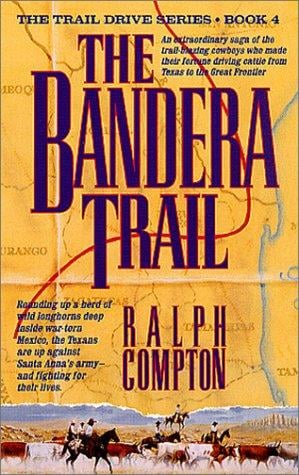 The Bandera Trail (The Trail Drive)