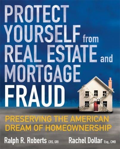 Protect Yourself from Real Estate and Mortgage Fraud