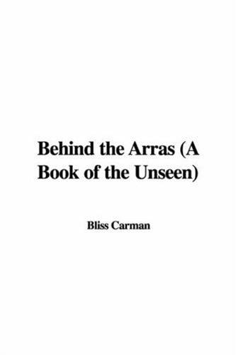 Behind the Arras (A Book of the Unseen)