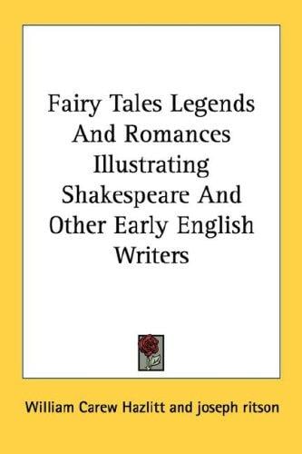Fairy Tales Legends And Romances Illustrating Shakespeare And Other Early English Writers