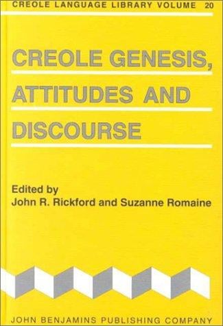 Creole genesis, attitudes, and discourse