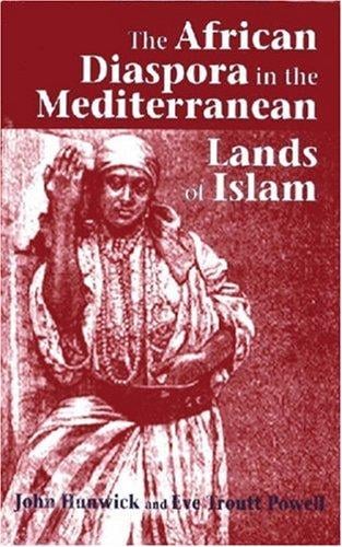 The African diaspora in the Mediterranean lands of Islam