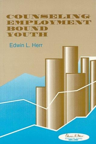 Counseling Employment Bound Youth (Edwin L. Herr Signature Series)