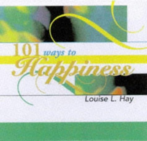 101 Ways to Happiness
