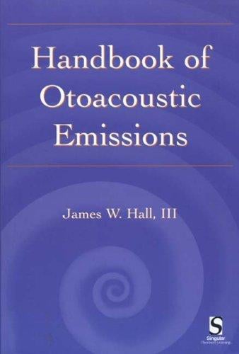 Handbook of Otoacoustic Emissions (A Singular Audiology Text)