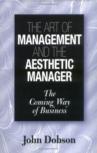 The art of management and the aesthetic manager