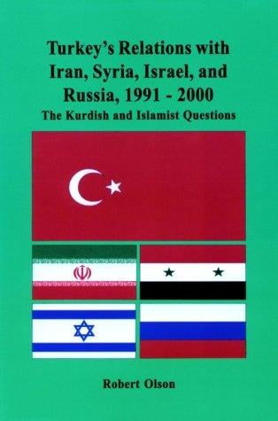 Turkey's Relations with Iran, Syria, Israel, and Russia, 1991-2000
