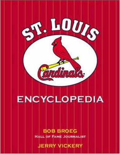 The St. Louis Cardinals encyclopedia
