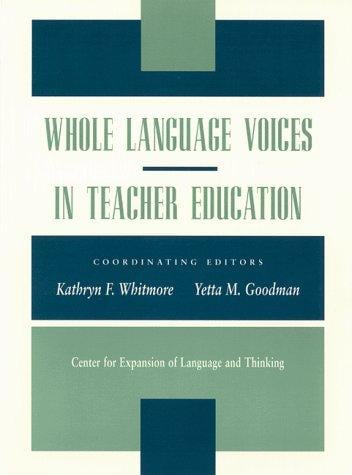 Whole language voices in teacher education
