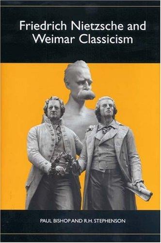 Friedrich Nietzsche and Weimar classicism