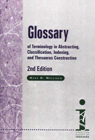 Glossary of terminology in abstracting, classification, indexing, and thesaurus construction