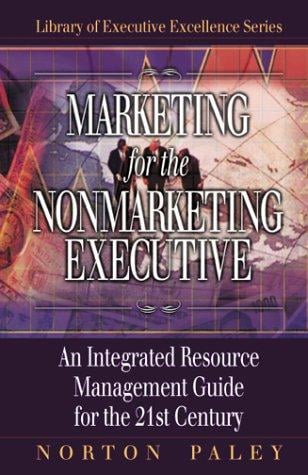 Marketing for the Non-Marketing Executive