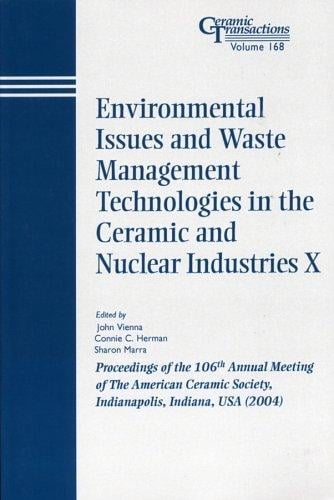 Environmental issues and waste management technologies in the ceramic and nuclear industries X