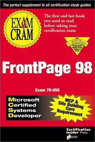 MCSD/MCP+SB FrontPage 98 Exam Cram (Exam: 70-055)