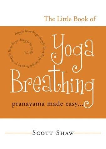 The Little Book of Yoga Breathing