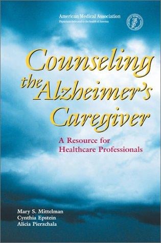 Counseling the Alzheimer's caregiver