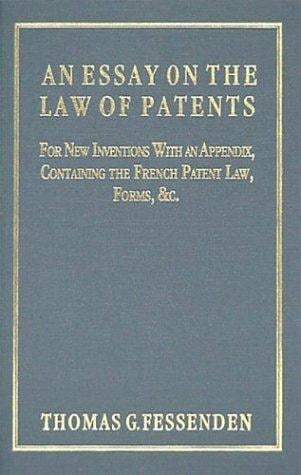 An essay on the law of patents for new inventions