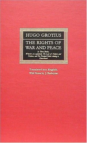 The rights of war and peace, in three books