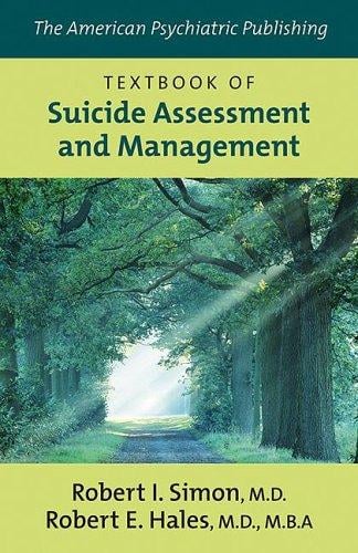 The American Psychiatric Publishing textbook of suicide assessment and management