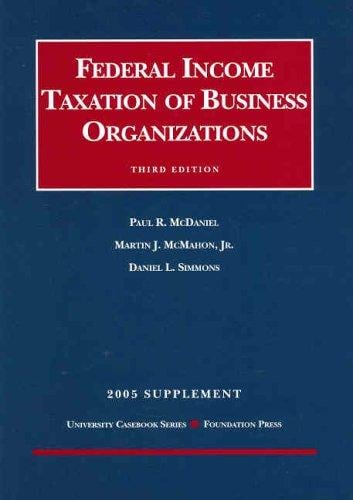 Federal Income Taxation of Business Organizations 3rd Ed, 2005 Supplement