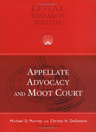 Appellate advocacy and moot court