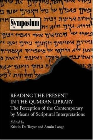 Reading the present in the Qumran library