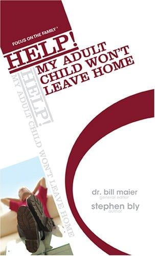 Help! My Adult Child Won't Leave Home (Help!; Focus on the Family)