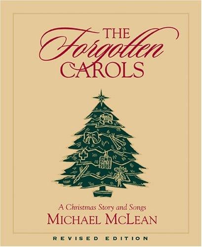The forgotten carols / Michael Mclean