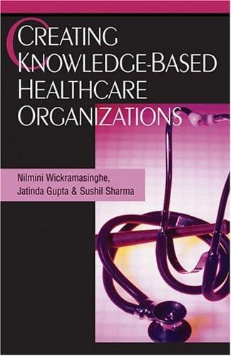 Creating knowledge-based healthcare organizations