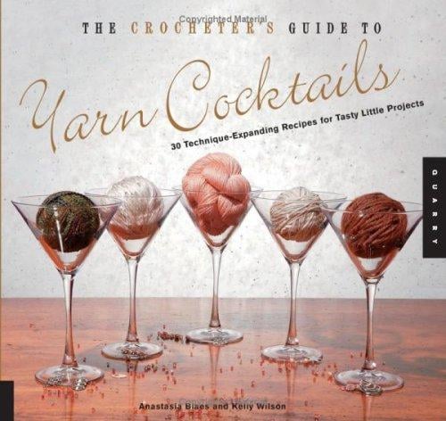 The Crocheter's Guide to Yarn Cocktails