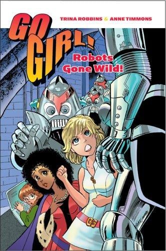 Go Girl! Vol. 2 - Robots Gone Wild