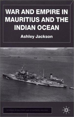 War and empire in Mauritius and the Indian Ocean
