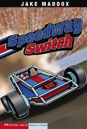 Speedway Switch (Impact Books. a Jake Maddox Sports Story)