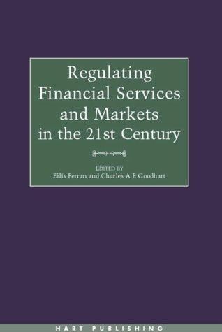 Regulating financial services and markets in the twenty first century