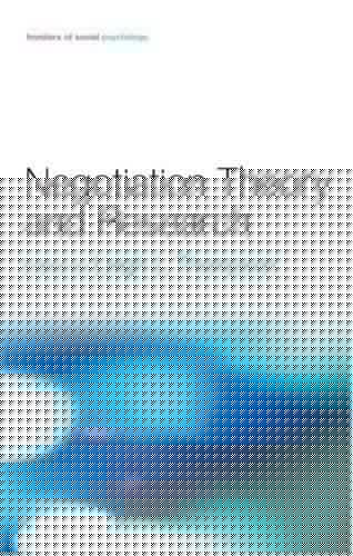 NEGOTIATION THEORY AND RESEARCH; ED. BY LEIGH L. THOMPSON