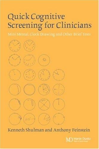 QUICK COGNITIVE SCREENING FOR CLINICIANS: MINI MENTAL, CLOCK DRAWING AND OTHER BRIEF TESTS