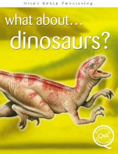 What about-- dinosaurs?