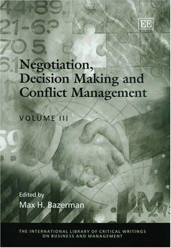 Negotiation, decision making, and conflict management