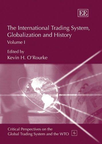 The international trading system, globalization, and history