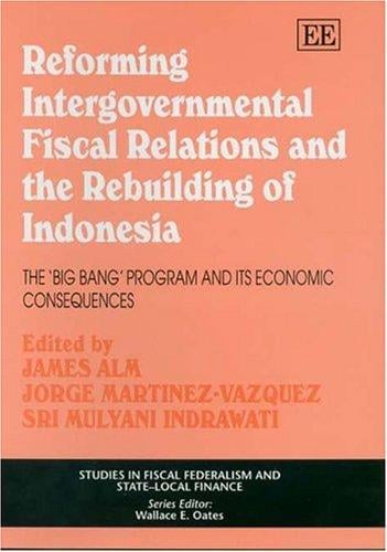 Reforming intergovernmental fiscal relations and the rebuilding of Indonesia
