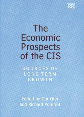 ECONOMIC PROSPECTS OF THE CIS: SOURCES OF LONG TERM GROWTH; ED. BY GUR OFER