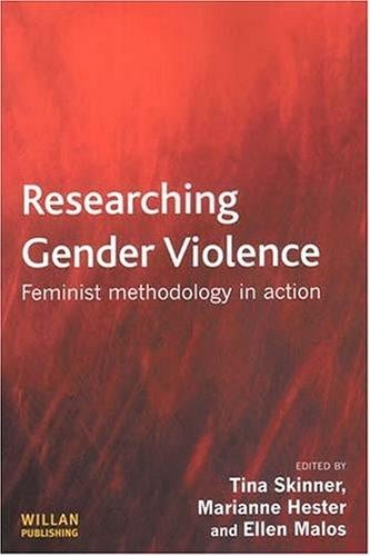 RESEARCHING GENDER VIOLENCE: FEMINIST METHODOLOGY IN ACTION; ED. BY TINA SKINNER
