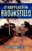 It Happened in Brooksfield