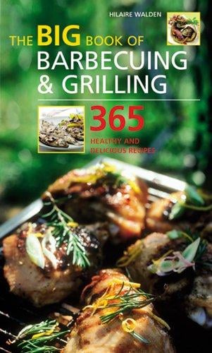 The big book of barbecueing & grilling