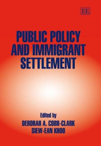 PUBLIC POLICY AND IMMIGRANT SETTLEMENT; ED. BY DEBORAH A. COBB-CLARK