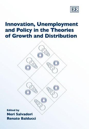 Innovation, unemployment, and policy in the theories of growth and distribution