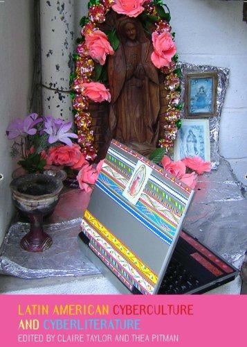 Latin American Cyberculture and Cyberliterature